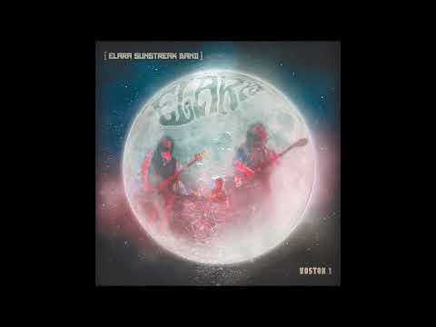 Elara Sunstreak Band - Vostock 1 (Full Album 2021)